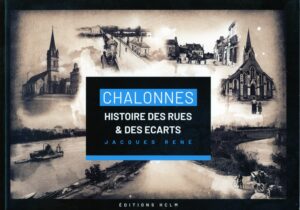 Couverture de l'ouvrage "Chalonnes, histoire des rues et des écarts" de Jacques René