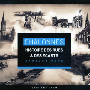 Couverture de l'ouvrage "Chalonnes, histoire des rues et des écarts" de Jacques René
